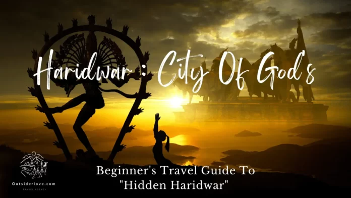 Haridwar, history,mythology and best places