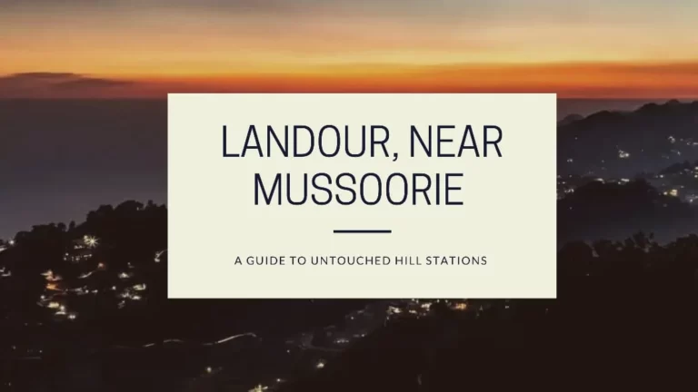 Discover the untouched beauty of Landour: the hidden gem near Mussoorie Discover the untouched beauty of Landour: the hidden gem near Mussoorie